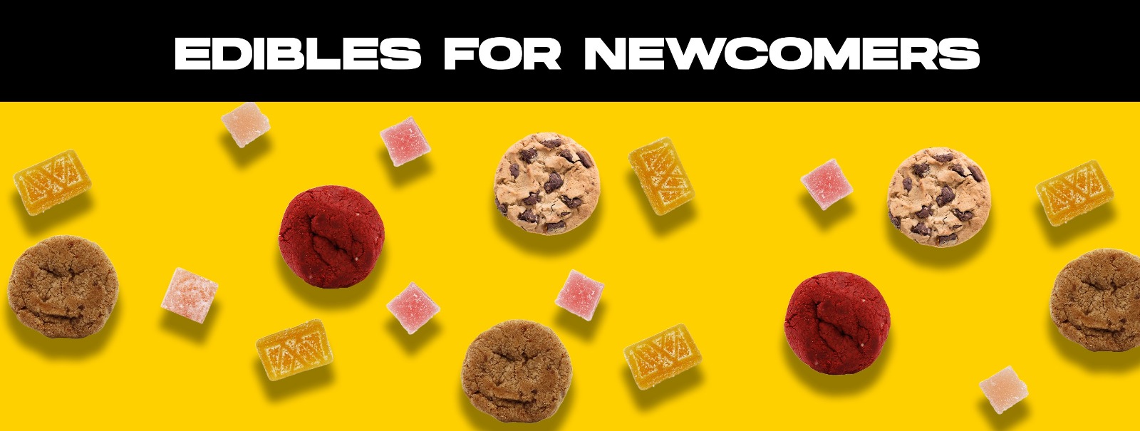 Edibles for Newcomers